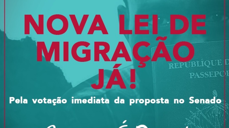 Senadores, aprovem a nova lei de migração Senadores, aprovem a nova lei de migração