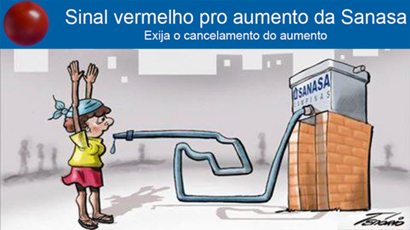 Sinal vermelho pro aumento da Sanasa! Sinal vermelho pro aumento da Sanasa!